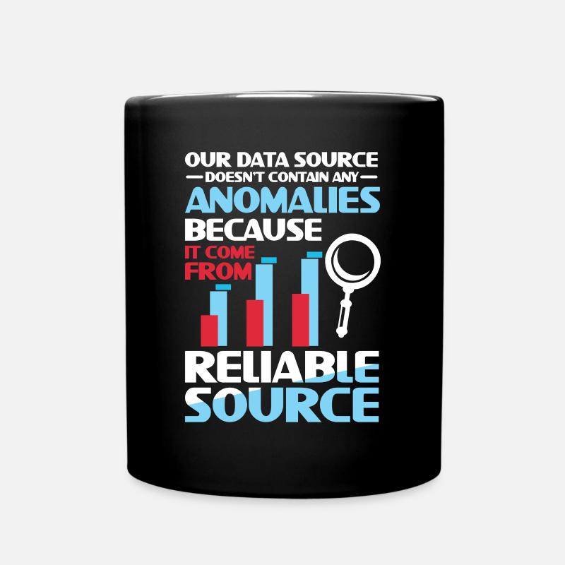 Our Data Source Doesn't Contain Any Anomalies - Tasse einfarbig - Schwarz