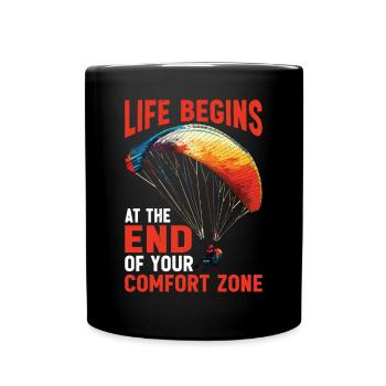 Life Begins At The End Of Your Comfort Zone 20 - Tasse einfarbig - Schwarz - Vorne