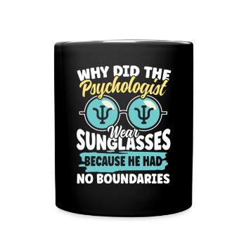 Why did the Psychologist wear Sunglasses - Tasse einfarbig - Schwarz - Vorne