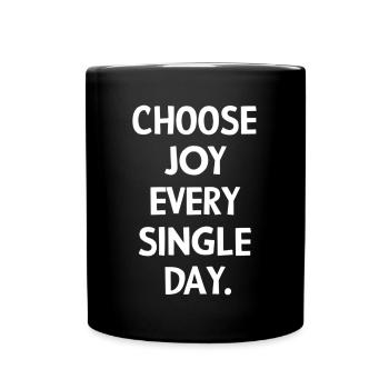 Choisissez la joie chaque jour - Mug uni - noir - Devant