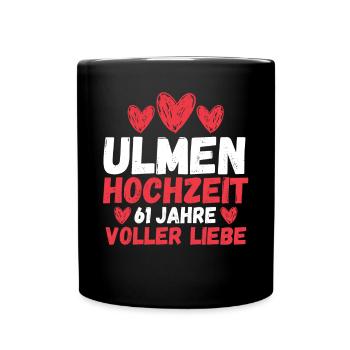 Ehe Ulmen Hochzeit 61 Jahre Verheiratet Hochzeitst - Tasse einfarbig - Schwarz - Vorne