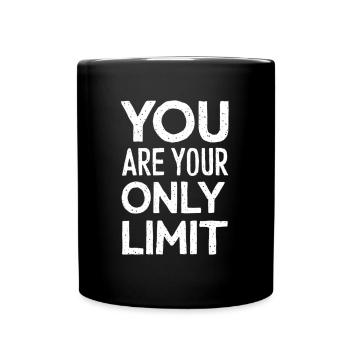 You Are Your Only Limit Motivation - Full Colour Mug - black - Front