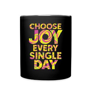 Choisissez la joie chaque jour - Mug uni - noir - Devant