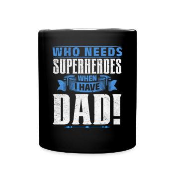 Superhero Dad Better Than Any Comic Book Hero - Full Colour Mug - black - Front