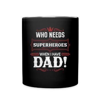 Superhero Dad Better Than Any Comic Book Hero - Full Colour Mug - black - Front