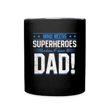 Superhero Dad Better Than Any Comic Book Hero - Full Colour Mug - black - Front