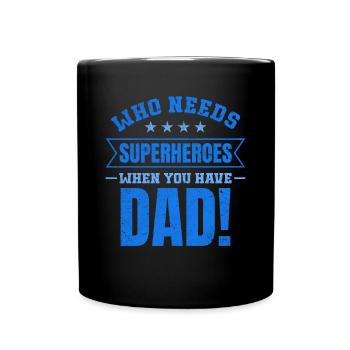 Superhero Dad Better Than Any Comic Book Hero - Full Colour Mug - black - Front