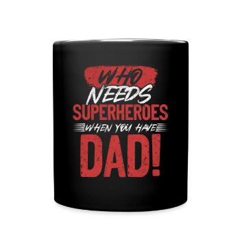 Superhero Dad Better Than Any Comic Book Hero - Full Colour Mug - black - Front