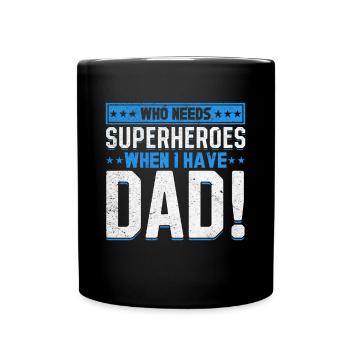 Superhero Dad Better Than Any Comic Book Hero - Full Colour Mug - black - Front