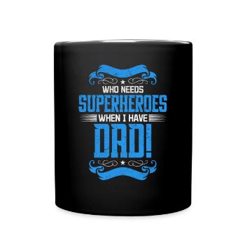 Superhero Dad Better Than Any Comic Book Hero - Full Colour Mug - black - Front