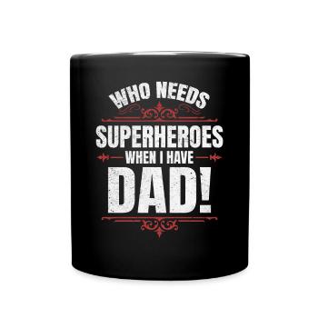 Superhero Dad Better Than Any Comic Book Hero - Full Colour Mug - black - Front