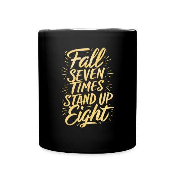 Fall Seven Times Stand Up Eight Motivation - Full Colour Mug - black - Front