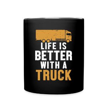 Life is Better with a Truck Trucker Legends Truck - Full Colour Mug - black - Front