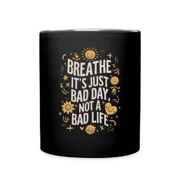 Atme Tief Sonniger Motivationsspruch - Tasse einfarbig - Schwarz - Vorne
