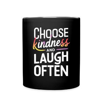 Choose kindness and laugh often - Full Colour Mug - black - Front