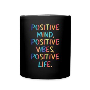Positive Mind Vibes Life Colorful - Full Colour Mug - black - Front