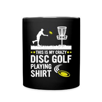 C’est ma chemise de disc golf fou Disc Golf - Mug uni - noir - Devant