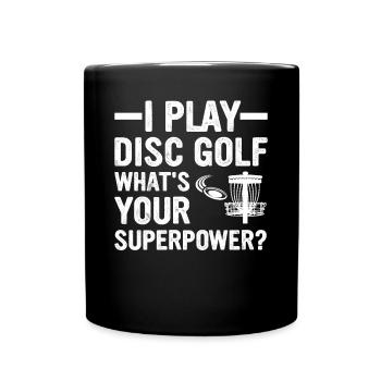 Je joue au disc golf, quel est votre superpouvoir - Disc Gol - Mug uni - noir - Devant
