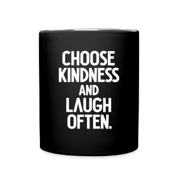 Choose Kindness And Laugh Often Motivation - Full Colour Mug - black - Front