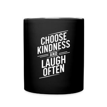 Choose kindness and laugh a lot - Full Colour Mug - black - Front