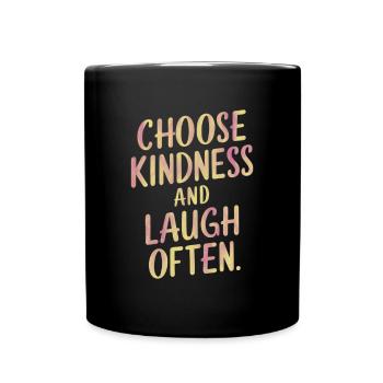 Choisissez la gentillesse et riez beaucoup - Mug uni - noir - Devant