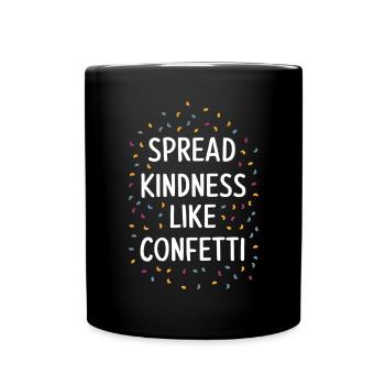 Répandez la gentillesse comme des confettis - Mug uni - noir - Devant