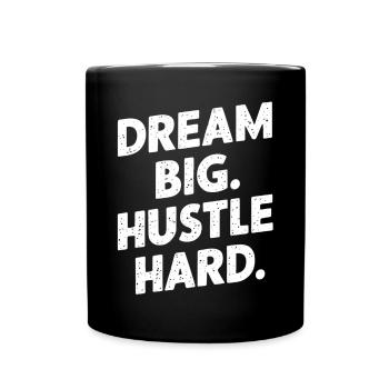 Dream Big And Strut Hard - Full Colour Mug - black - Front