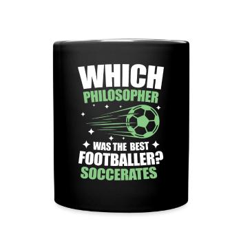 Philosopher Was The Best Footballer Soccerates - Tasse einfarbig - Schwarz - Vorne