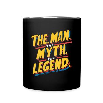 Der Mann Der Mythos Die Legende - Tasse einfarbig - Schwarz - Vorne