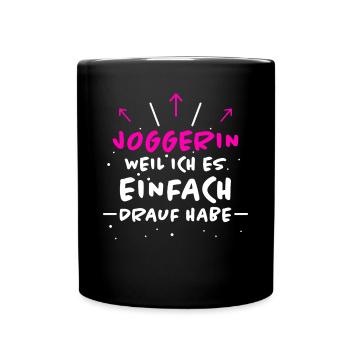 Joggerin Spruch Laufen Joggen Joggerin Geschenk - Tasse einfarbig - Schwarz - Vorne