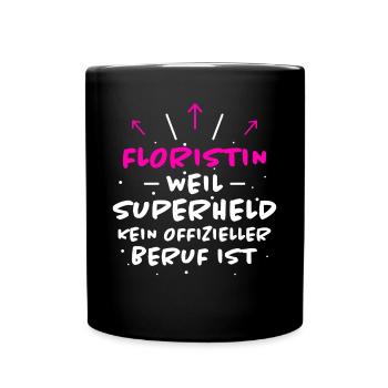 Floristin Spruch Floristik Witz Floristin Geschenk - Tasse einfarbig - Schwarz - Vorne