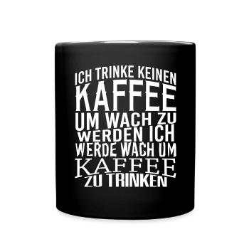 Kaffee Sprüche lustig - Tasse einfarbig - Schwarz - Vorne
