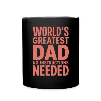 World's Greatest Dad - No Instructions Needed - Full Colour Mug - black - Front