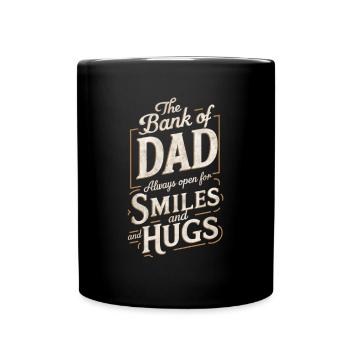 Bank of Dad always there for smiles and hugs - Full Colour Mug - black - Front