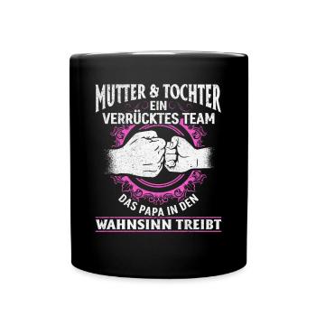 Mutter & Tochter Zusammen unschlagbar - Tasse einfarbig - Schwarz - Vorne