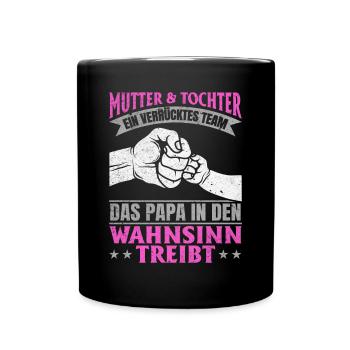 Mutter & Tochter Zusammen unschlagbar - Tasse einfarbig - Schwarz - Vorne