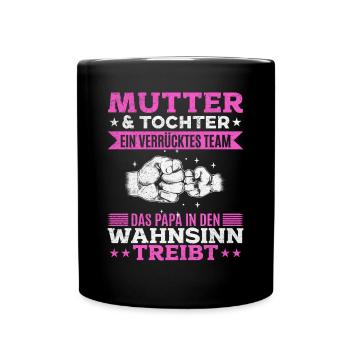 Mutter & Tochter Zusammen unschlagbar - Tasse einfarbig - Schwarz - Vorne