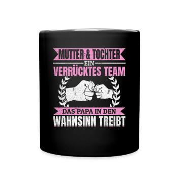 Mutter & Tochter Zusammen unschlagbar - Tasse einfarbig - Schwarz - Vorne