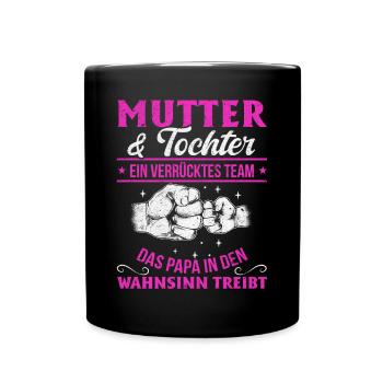 Mutter & Tochter Zusammen unschlagbar - Tasse einfarbig - Schwarz - Vorne