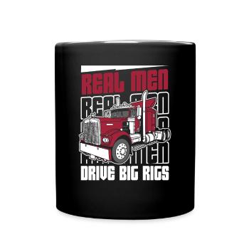 Echte Männer fahren große Lastwagen Trucker Legenden Truckie - Tasse einfarbig - Schwarz - Vorne