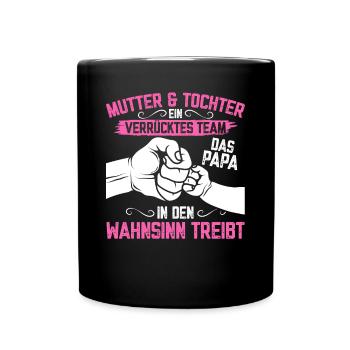 Mutter & Tochter Zusammen unschlagbar - Tasse einfarbig - Schwarz - Vorne