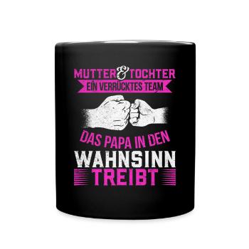 Mutter & Tochter Zusammen unschlagbar - Tasse einfarbig - Schwarz - Vorne