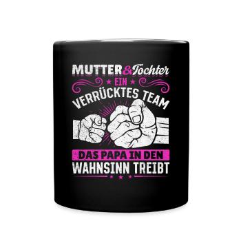 Mutter & Tochter Zusammen unschlagbar - Tasse einfarbig - Schwarz - Vorne