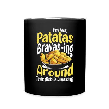 I'm Not Patatas Bravas-ing Around - Tasse einfarbig - Schwarz - Vorne