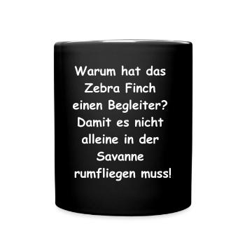 Zebra Finch Geschenk - Tasse einfarbig - Schwarz - Vorne