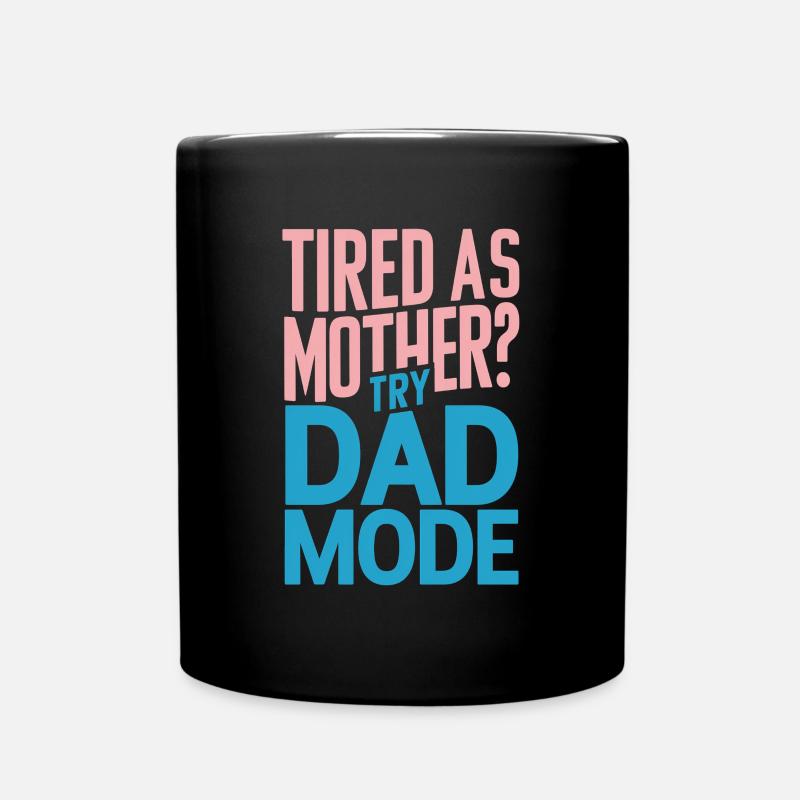 Fatigué comme maman ? Essayez le mode Papa - Mug uni - noir