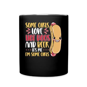 Hot Dog Adult Girl Beer Some Girls - Tasse einfarbig - Schwarz - Vorne
