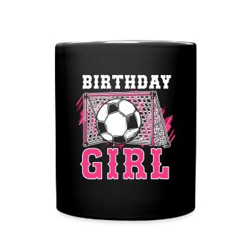 Geburtstagsmädchen Fußball Bday Party Thema - Tasse einfarbig - Schwarz - Vorne