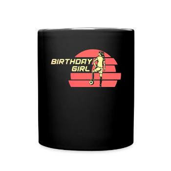 Geburtstagsmädchen Fußball Bday Party Thema - Tasse einfarbig - Schwarz - Vorne