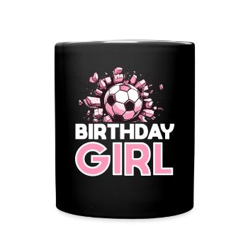 Geburtstagsmädchen Fußball Bday Party Thema - Tasse einfarbig - Schwarz - Vorne